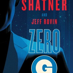 Read^^ ⚡ Zero-G BY : William Shatner (