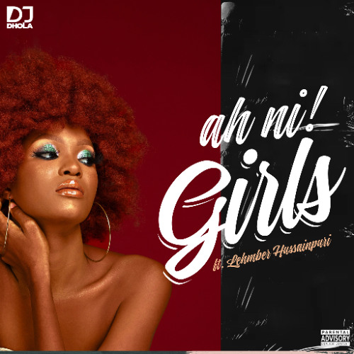 DJ DHoLa - Ah Ni Girls