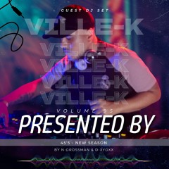 45'5 VILLE-K VOL.95 GUEST DJ SET