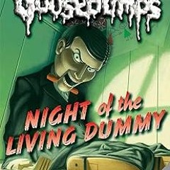 Stream GET EPUB KINDLE PDF EBOOK Night of the Living Dummy (Classic Goosebumps 1) (Classic Goosebump