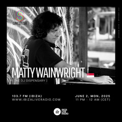 Sinestesia on Ibiza Live Radio #202 - A night w/ Matty Wainwright (The DJ Dispensary - SG)