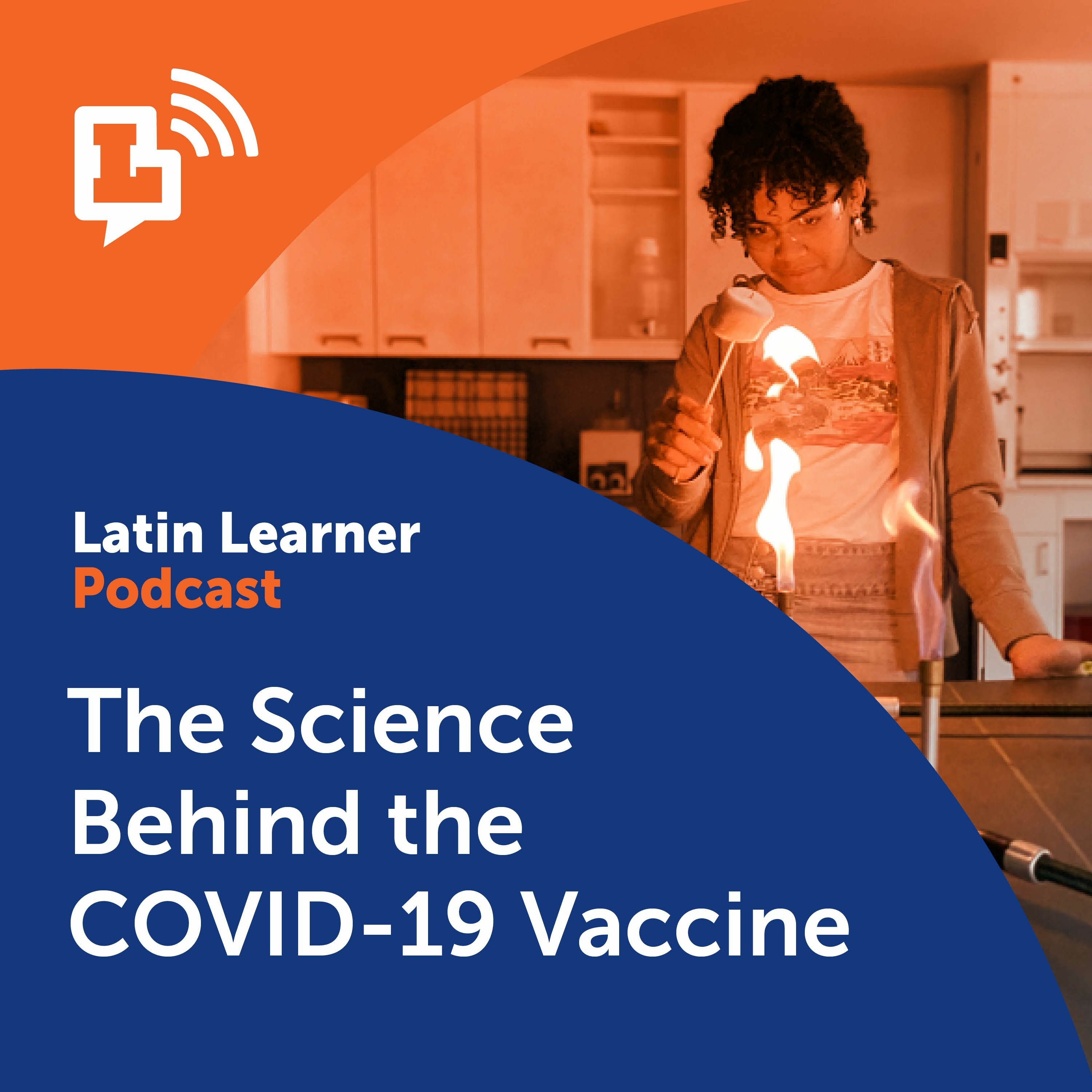 The Science Behind the COVID-19 Vaccine