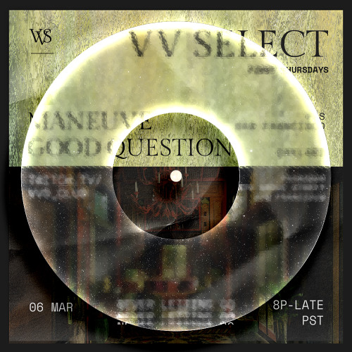 Maneuve b2b Good Question, Jazzy Latin @ Phonobar, VV Select Mar 6th 2025
