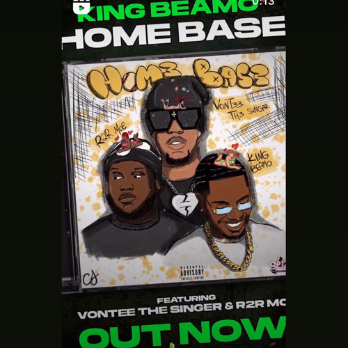 HOME BASE (feat. King Beamo, R2R MOE & Vontee The Singer