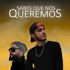 Sabes que nos Queremos- Bryan Rivs ft. Jübal