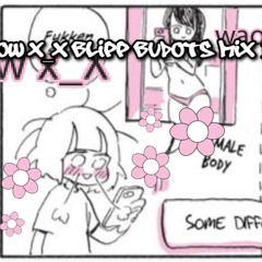 waow x_X Blipp Budots Mix 148