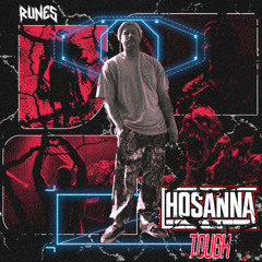 HOSANNA - TOUGH  (Runes Exclusive) Free Download