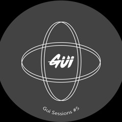Gui Sessions #5 - Melodic House
