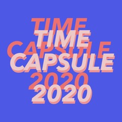 Time Capsule 2020 ep 2