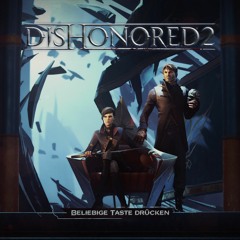 Dishonored 2 - End Titles Music