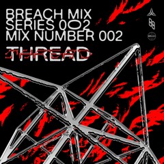MIX SERIES 2 | No 002 | THREAD