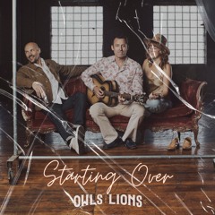 Owls & Lions - Starting Over (Chris Stapleton Cover)