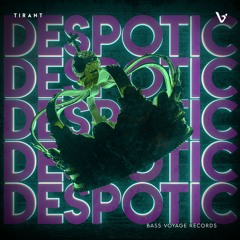 Despotic - TIRANT