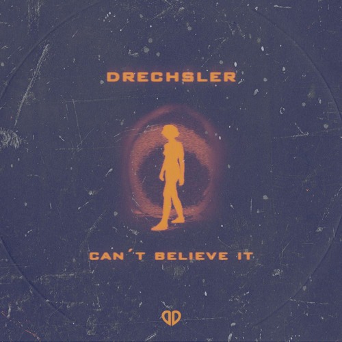 DRECHSLER - Can't Believe It (Radio Edit) [FREE RELEASE]