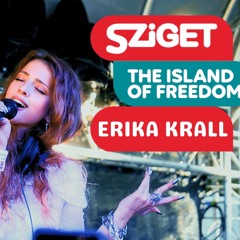 Erika Krall - LIVE from Sziget Festival, Budapest