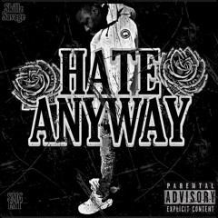 Hate Anyway
