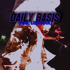 Daily Basis (feat. L0$T$OUL)