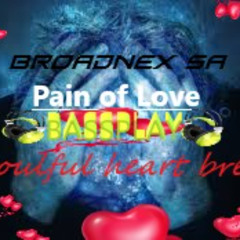 Pain of Love Bassplay Mr Soulful