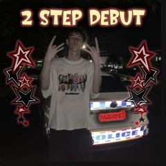 2 STEP DEBUT