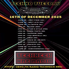 Techno Tuesday - Techneck NRG Radio 16.12.25