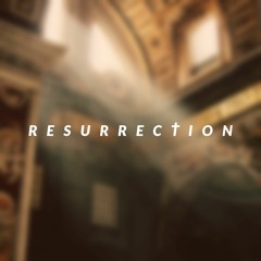 Resurrection