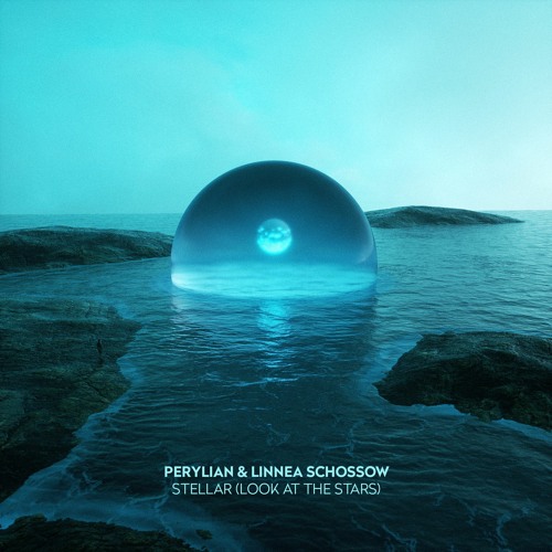 Perylian & Linnea Schossow - Stellar (Look At The Stars) (Extended Mix)