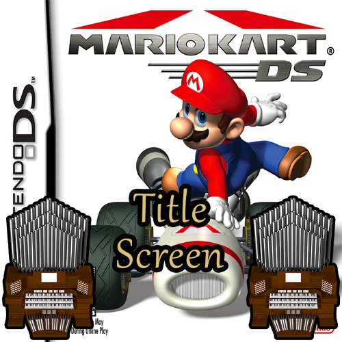 Title Screen (Mario Kart DS) Organ Cover