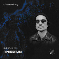 OBSERVATION [085] - Rini Berlini