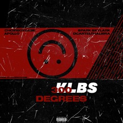 300 Degrees (Feat. Choirboygabe, Spark Skylark, Apollo & Dcartelthalibra)