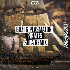 Guzi & Plasmator 'Pirates' (Sola Remix) [GZ Audio]