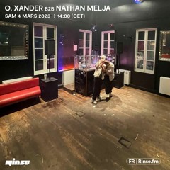 O. Xander b2b Nathan Melja - 04 Mars 2023