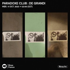 Paradoxe Club : De Grandi - 11 Octobre 2023