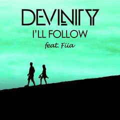 Devinity - I'll Follow (ft. Fiia)