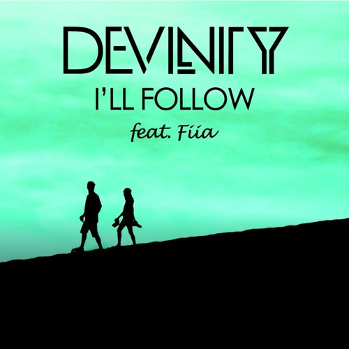 Devinity - I'll Follow (ft. Fiia)