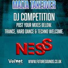 NESS - FUTURE SOUNDS - MALTA TAKEOVER - DJ COMPETITION ENTRY