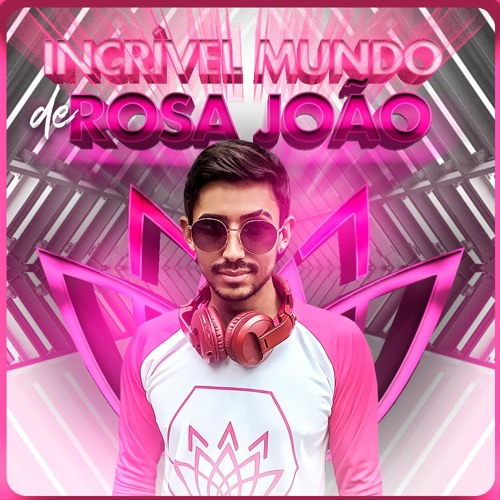 INCRÍVEL MUNDO DE ROSA JOÃO - SET AUTORAL