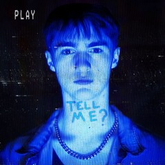 Tell Me