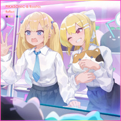 RoaNn & PIKASONIC  - Reflect
