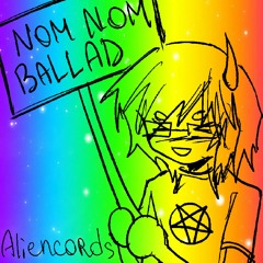 NOM NOM BALLAD
