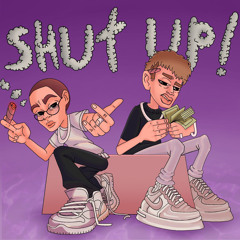Shut Up!