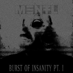 Burst of Insanity Pt. I [Prod. clownboi]