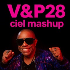 V&P28-Ciel Mashup original remix 2025