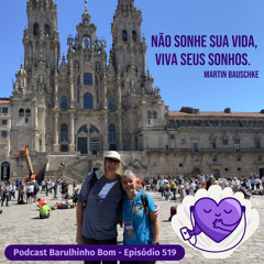 519 Peregrinos, suas histórias e aprendizados (parte 2)