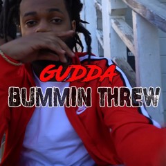 Gudda - Bummin Threw [Bounce Out Records Exclusive]