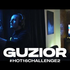 GUZIOR #hot16challenge2