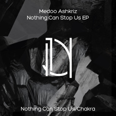 Medoo Ashkriz - Nothing Can Stop Us