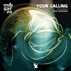GARZA feat. Stee Downes - Your Calling