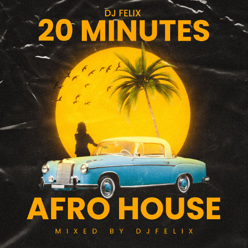 Afro House Mixtape 2025 - Mixed by DJ Felix