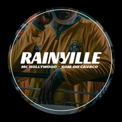 FREE DL: MC Hollywood - Som Do Cavaco (RAINVILLE EDIT)