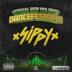 SIPPY - Dancefestopia Official 2020 Mix